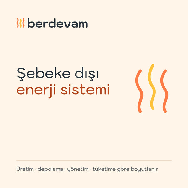 berdevam şebeke dışı enerji sistemi