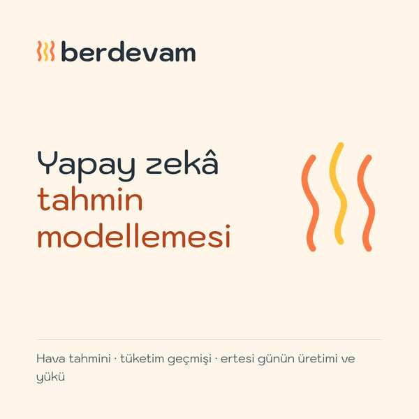 berdevam yapay zekâ tahmin modellemesi